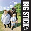 BIG STICK – lp (CD, LP Vinyl)