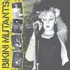 BIKINI MUTANTS – let´s mutate (LP Vinyl)