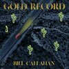 BILL CALLAHAN – gold record (CD, LP Vinyl)