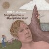 BILL CALLAHAN – shepherd in a sheepskin vest (CD, Kassette, LP Vinyl)