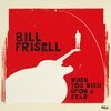 BILL FRISELL – when you wish upon a star (CD)