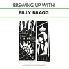 BILLY BRAGG – brewing up with billy bragg (CD, LP Vinyl)
