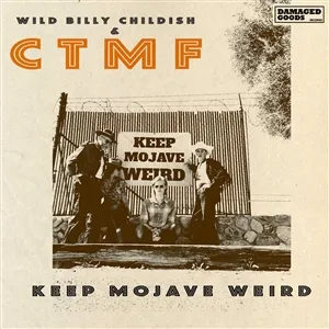 BILLY CHILDISH & CTMF – keep mojave alive (7" Vinyl)