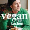 BJÖRN MOSCHINSKI – vegan kochen für alle (Papier)