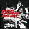 BLACK DIAMOND HEAVIES – all to hell - their baddest and greasiest (LP Vinyl)