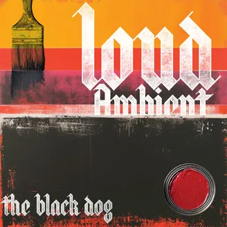 BLACK DOG – loud ambient (CD, LP Vinyl)