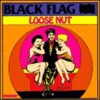 BLACK FLAG – loose nut (LP Vinyl)