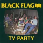 BLACK FLAG – tv party (12" Vinyl)