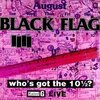 BLACK FLAG – who´s got the 10 1/2 (CD, LP Vinyl)