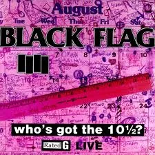 BLACK FLAG – who´s got the 10 1/2? (LP Vinyl)