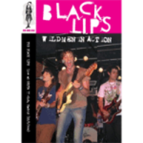 BLACK LIPS – wildmen in action (Video, DVD)