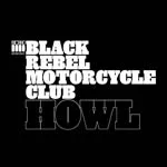 BLACK REBEL MOTORCYCLE CLUB – howl (CD, LP Vinyl)