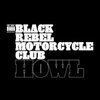 BLACK REBEL MOTORCYCLE CLUB – howl (LP Vinyl)