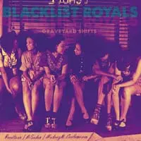 BLACKLIST ROYALS – graveyard shifts (CD, LP Vinyl)