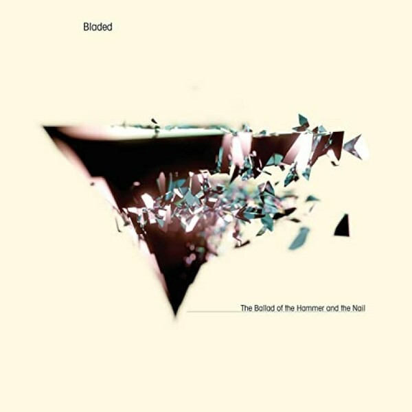 BLADED – the ballad of hammer & nail (LP Vinyl)
