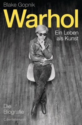 BLAKE GOPNIK – warhol-ein leben als kunst (Papier)