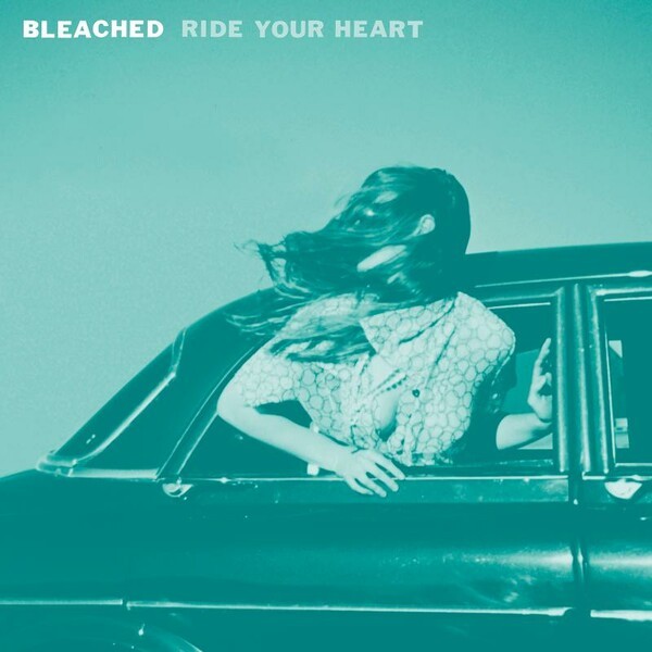 BLEACHED, ride your heart cover