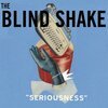 BLIND SHAKE – seriousness (LP Vinyl)