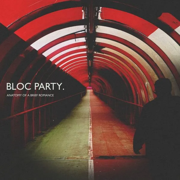 BLOC PARTY – anatomy of a brief romance (CD, LP Vinyl)