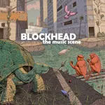 BLOCKHEAD – music scene (LP Vinyl)