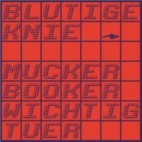 BLUTIGE KNIE – mucker, booker, wichtigtuer (LP Vinyl)