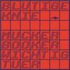 BLUTIGE KNIE – mucker, booker, wichtigtuer (LP Vinyl)