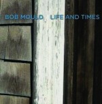 Cover BOB MOULD, life and times