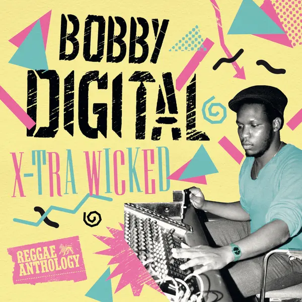 BOBBY DIGITAL – x-tra wicked reggae anthology (CD, LP Vinyl)