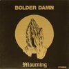 BOLDER DAMN – mourning (LP Vinyl)