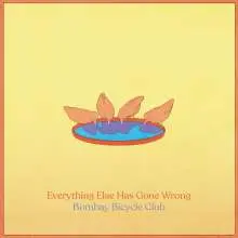 BOMBAY BICYCLE CLUB – everything else gone wrong (CD, LP Vinyl)