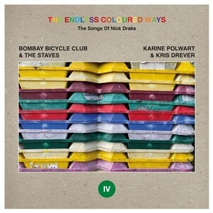 BOMBAY BICYCLE CLUB & STAVES/KARIN POLWART – the endless coloured ways: the songs of nick drake (7" Vinyl)