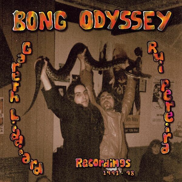 BONG ODYSSEY (THE DRONES) – gareth liddiard & rui pereira recordings 93-98 (LP Vinyl)
