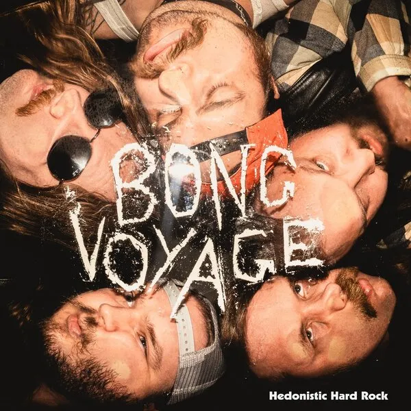 BONG VOYAGE – hedonistic hardrock (CD, LP Vinyl)