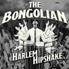 BONGOLIAN – harlem hipshake (CD, LP Vinyl)