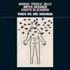 BONNIE PRINCE BILLY/BRYCE DESSNER/EIGHTH BLACKBIRD – when we are inhuman (LP Vinyl)