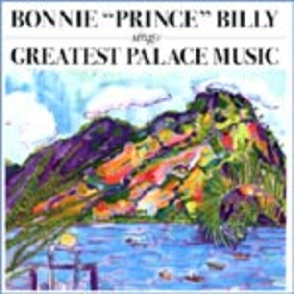 Cover BONNIE PRINCE BILLY, greatest palace music