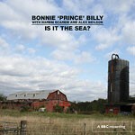 BONNIE PRINCE BILLY, is it the sea ? cover