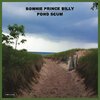BONNIE PRINCE BILLY – pond scum (CD, LP Vinyl)