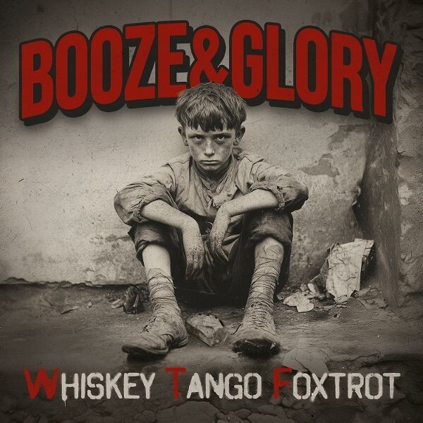 BOOZE & GLORY – whiskey tango foxtrot (CD, LP Vinyl)