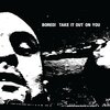 BORED! – take it out on you (LP Vinyl)
