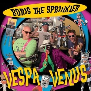 BORIS THE SPRINKLER – vespa to venus (LP Vinyl)