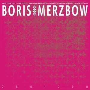 BORIS WITH MERZBOW – 2r0i2p0 (CD, LP Vinyl)