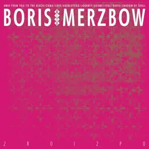 BORIS WITH MERZBOW – 2r0i2p0 (CD, LP Vinyl)