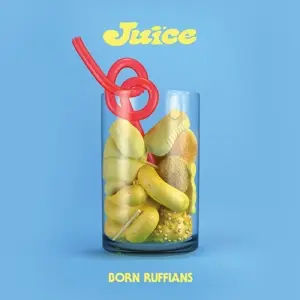 BORN RUFFIANS – juice (CD, LP Vinyl)