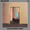 BOTSCHAFT – musik verändert nichts (CD)