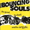 BOUNCING SOULS – the good, the bad & the argyle (LP Vinyl)