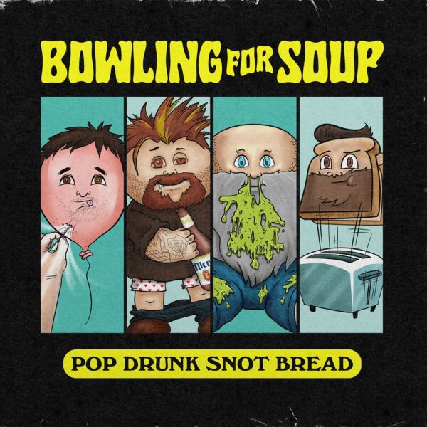 BOWLING FOR SOUP – pop drunk snod bread (LP Vinyl)