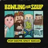 BOWLING FOR SOUP – pop drunk snod bread (LP Vinyl)