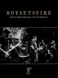 Cover BOYSETSFIRE, 20th anniversary live in berlin