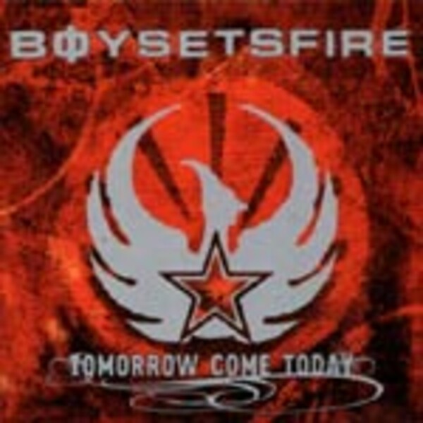 BOYSETSFIRE, tomorrow come today cover